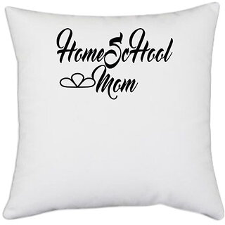 UDNAG White Polyester 'Mother | home school mom' Pillow Cover [16 Inch X 16 Inch]