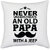 UDNAG White Polyester 'Father | Never Understimate and old papa' Pillow Cover [16 Inch X 16 Inch]