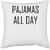 UDNAG White Polyester 'Pajamas | PAJAMAS ALL DAY' Pillow Cover [16 Inch X 16 Inch]
