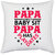 UDNAG White Polyester 'Father | Papa Doesn't baby sit papa' Pillow Cover [16 Inch X 16 Inch]