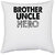 UDNAG White Polyester 'Brother | brother uncle hero' Pillow Cover [16 Inch X 16 Inch]