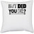 UDNAG White Polyester '| but did you die' Pillow Cover [16 Inch X 16 Inch]