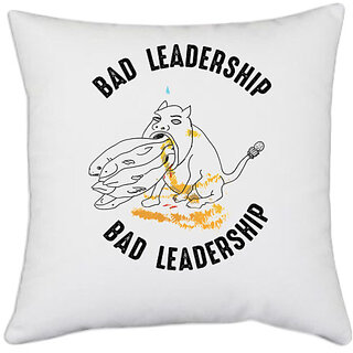 UDNAG White Polyester 'Leader | Bad Leadership' Pillow Cover [16 Inch X 16 Inch]