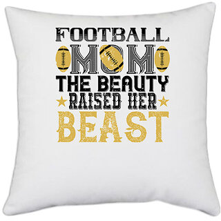 UDNAG White Polyester 'Mother | Football mom the beauty' Pillow Cover [16 Inch X 16 Inch]