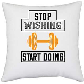 UDNAG White Polyester 'Gym | stop weshing start doing' Pillow Cover [16 Inch X 16 Inch]