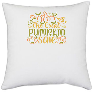 UDNAG White Polyester 'Halloween | The Great Pumpkin Sale' Pillow Cover [16 Inch X 16 Inch]