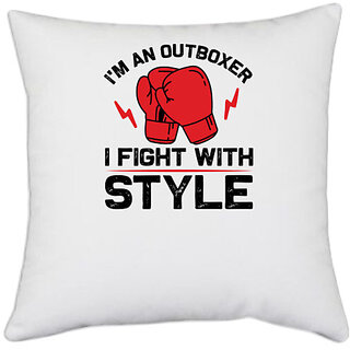 UDNAG White Polyester 'Boxing | I'm an' Pillow Cover [16 Inch X 16 Inch]