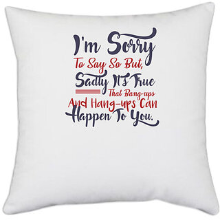 UDNAG White Polyester 'I am sorry to say | Dr. Seuss' Pillow Cover [16 Inch X 16 Inch]