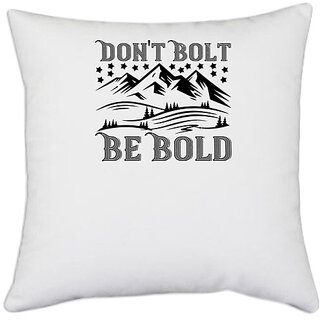 UDNAG White Polyester 'Climbing | Don't Bolt Be Bold' Pillow Cover [16 Inch X 16 Inch]