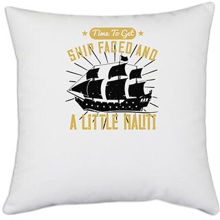 UDNAG White Polyester 'Girls trip | time to get ship faced and a little nauti' Pillow Cover [16 Inch X 16 Inch]