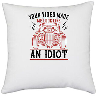 UDNAG White Polyester 'Hot Rod Car | Your video made me look like an idiot' Pillow Cover [16 Inch X 16 Inch]