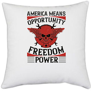 UDNAG White Polyester 'Independance Day | America means opportunity, freedom, power' Pillow Cover [16 Inch X 16 Inch]