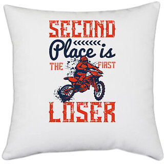 UDNAG White Polyester 'Motor Cycle | Second place is the first loser' Pillow Cover [16 Inch X 16 Inch]