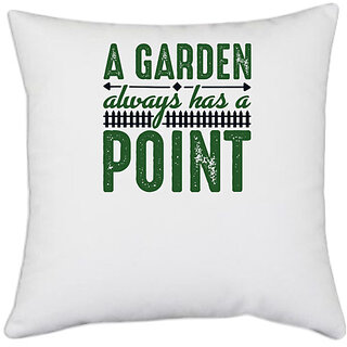 UDNAG White Polyester 'Gardening | A garden always has a point' Pillow Cover [16 Inch X 16 Inch]