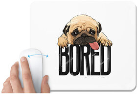 UDNAG White Mousepad 'Pug | Pug Bored' for Computer / PC / Laptop [230 x 200 x 5mm]