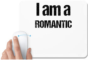 UDNAG White Mousepad 'Romantic | I am a Romantic' for Computer / PC / Laptop [230 x 200 x 5mm]
