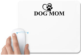 UDNAG White Mousepad 'Mom | Dog mom' for Computer / PC / Laptop [230 x 200 x 5mm]