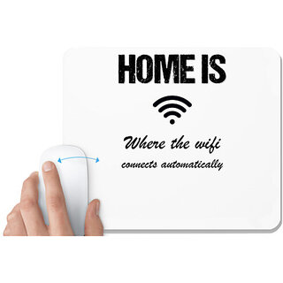 UDNAG White Mousepad 'Wifi | Home is where the wifi connect automatically' for Computer / PC / Laptop [230 x 200 x 5mm]