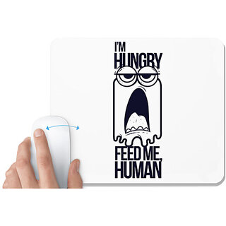 UDNAG White Mousepad 'Meme | I'm hungry feed me, human' for Computer / PC / Laptop [230 x 200 x 5mm]