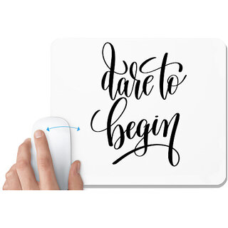 UDNAG White Mousepad 'Dare to begin' for Computer / PC / Laptop [230 x 200 x 5mm]