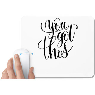 UDNAG White Mousepad 'You got this' for Computer / PC / Laptop [230 x 200 x 5mm]