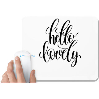 UDNAG White Mousepad 'Hello lovely' for Computer / PC / Laptop [230 x 200 x 5mm]