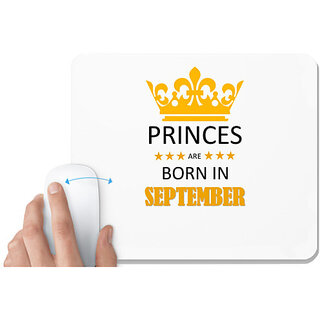 UDNAG White Mousepad 'Birthday | Princes are born in September' for Computer / PC / Laptop [230 x 200 x 5mm]