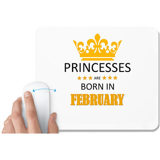 UDNAG White Mousepad 'Birthday | Princesses are born in February' for Computer / PC / Laptop [230 x 200 x 5mm]