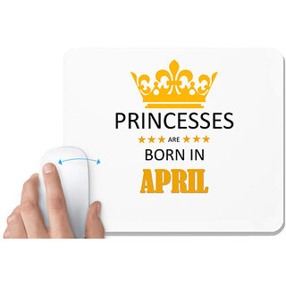 UDNAG White Mousepad 'Birthday | Princesses are born in April' for Computer / PC / Laptop [230 x 200 x 5mm]
