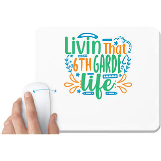 UDNAG White Mousepad 'School Teacher | livin that 6th garde life' for Computer / PC / Laptop [230 x 200 x 5mm]