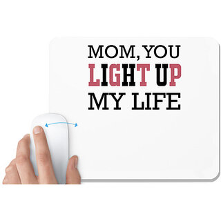 UDNAG White Mousepad 'Mother | MOM, YOU LIGHT UP MY LIFE' for Computer / PC / Laptop [230 x 200 x 5mm]