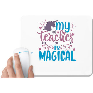 UDNAG White Mousepad 'School Teacher | my teacher is magical' for Computer / PC / Laptop [230 x 200 x 5mm]