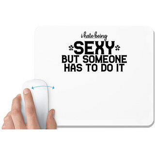 UDNAG White Mousepad 'I hate being cool but someone has to do it' for Computer / PC / Laptop [230 x 200 x 5mm]
