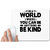 UDNAG White Mousepad '| In a world' for Computer / PC / Laptop [230 x 200 x 5mm]