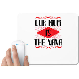 UDNAG White Mousepad 'Grand Father | our mom is the nana' for Computer / PC / Laptop [230 x 200 x 5mm]