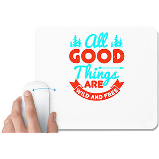 UDNAG White Mousepad 'Adventure | all good things are wild and free' for Computer / PC / Laptop [230 x 200 x 5mm]