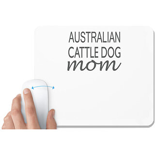 UDNAG White Mousepad 'Dogs | Australian Cattle dog mom' for Computer / PC / Laptop [230 x 200 x 5mm]
