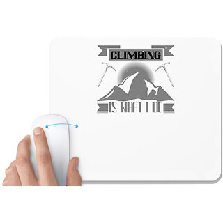 UDNAG White Mousepad 'Climbing | Climbing is what I do' for Computer / PC / Laptop [230 x 200 x 5mm]