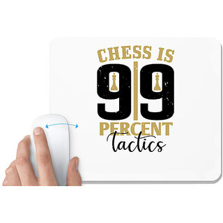 UDNAG White Mousepad 'Chess | Chess is 99 percent tactics' for Computer / PC / Laptop [230 x 200 x 5mm]