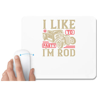 UDNAG White Mousepad 'Hot Rod Car | I like to party I'm Rod' for Computer / PC / Laptop [230 x 200 x 5mm]