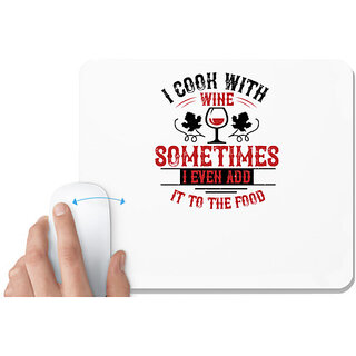UDNAG White Mousepad 'Wine | I COOK WITH WINE' for Computer / PC / Laptop [230 x 200 x 5mm]