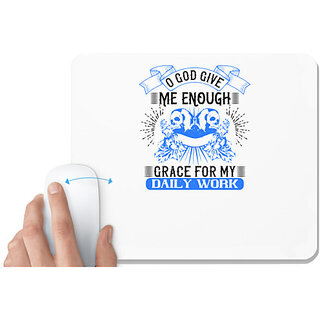 UDNAG White Mousepad 'Job | give me enough grace for my daily work' for Computer / PC / Laptop [230 x 200 x 5mm]