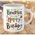 Printed "Happy Birthday Brother " Cups, Best Gifts -D361 Ceramic Coffee Mug  (325 ml)