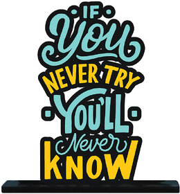 Homeberry If You Never Try You Will Never Know - Table Decorative Miniature