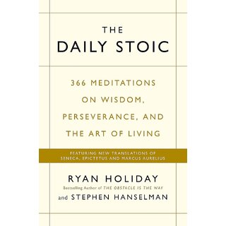 The Daily Stoic By Ryan Holiday and Stephen Hanselman (English, Paperback)