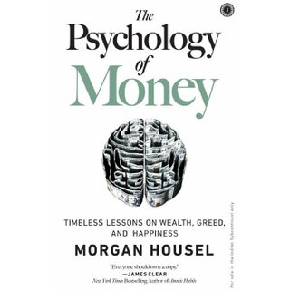The Psychology of Money  Timeless Lessons on Wealth, Greed, and Happiness (English, Paperback, Morgan Housel)