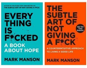 Combo Pack The Subtle Art of Not Giving a F and Everything Is Fcked A Book About Hope by Mark Manson (English, P
