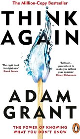 Think Again The Power of Knowing What You Don't Know By Adam Grant (English, Paperback)