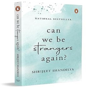 Can We Be Strangers Again A moving tale of love, loyalty, and the bittersweet beauty of letting go Paperback  20 Marc
