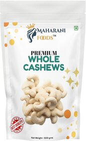 MAHARANI FOODS  PREMIUM WHOLE CASHEWS  KAJU  500 GMS POUCH  NUTTY  CRUNCHY  PLANT BASED PROTEIN  PREMIUM QUALITY